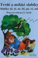 2.ročník Český jazyk Tvrdé a měkké slabiky Pracovní sešit