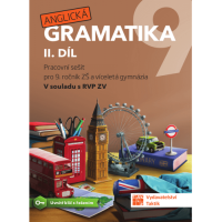 9.ročník Anglický jazyk Anglická gramatika II.díl Pracovní sešit