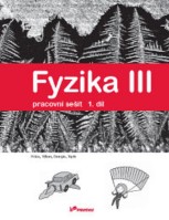8.ročník Fyzika III Pracovní sešit 1.díl