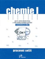 8.ročník Chemie I Pracovní sešit S komentářem učitele