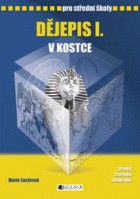 Dějepis I. v kostce Pro střední školy