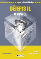 Dějepis II. v kostce Pro střední školy