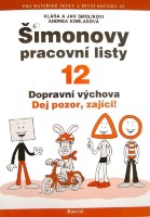Šimonovy pracovní listy 12 Dopravní výchova Dej pozor, zajíci!