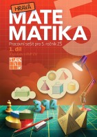 5.ročník Matematika Hravá matematika Pracovní sešit 1.díl