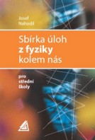 Fyzika Sbírka úloh z fyziky kolem nás pro střední školy
