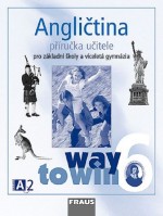 6.ročník Anglický jazyk Way to Win A2 příručka učitele