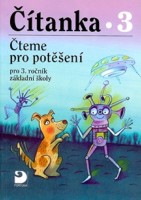 3.ročník Český jazyk Čítanka Čteme pro potěšení