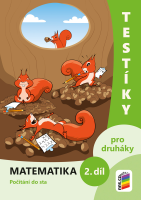 2.ročník Matematika Testíky pro druháky 2.díl Pracovní sešit