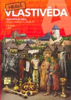 4.ročník Vlastivěda Hravá vlastivěda Nejstarší české dějiny Pracovní sešit