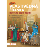 4.ročník Vlastivěda Hravá vlastivědná čítanka Nejstarší české dějiny