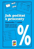 7.ročník Matematika Jak počítat s procenty Pracovní sešit