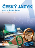 Český jazyk Pro střední školy Pracovní sešit pro 1.ročník