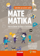 6.ročník Matematika 6 pro každého šesťáka a šesťačku hybridní pracovní sešit