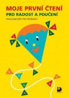 1.ročník Český jazyk Moje první čtení pro radost a poučení Pracovní sešit