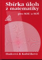Matematika Sbírka úloh z matematiky pro SOU a SOŠ