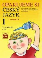 2.ročník Český jazyk Opakujeme si český jazyk I pro 1.stupeň