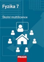 7.ročník Fyzika Nová generace Školní multilicence i-učebnice