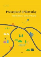 4.ročník Český jazyk Pravopisné křižovatky Stavba slova, slova příbuzná