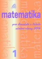 Matematika 1 pro dvouleté a tříleté učební obory SOU