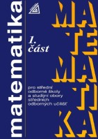 Matematika 1.část pro SOŠ a studijní obory SOU