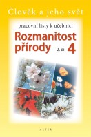 4.ročník Přírodověda Pracovní listy k učebnici Rozmanitost přírody 2.díl