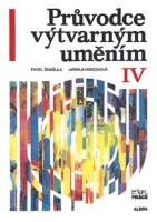 6.-9.ročník Výtvarná výchova Průvodce výtvarným uměním IV