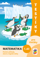 3.ročník Matematika Testíky pro třeťáky 1.díl Pracovní sešit
