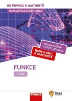 Matematika s nadhledem od prváku k maturitě  5. díl Funkce