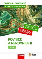 Matematika s nadhledem od prváku k maturitě  4. díl Rovnice a nerovnice II.