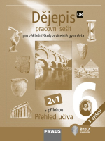 6.ročník Dějepis 2v1 Hybridní pracovní sešit s přílohou Přehled učiva