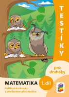 2.ročník Matematika Testíky pro druháky 1.díl Pracovní sešit