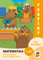 4.ročník Matematika Testíky pro čtvrťáky 1.díl Pracovní sešit