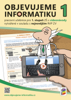 4.ročník Informatika Objevujeme informatiku 1 pracovní učebnice