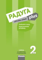 Ruský jazyk Raduga plus 2 Příručka učitele