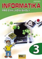 6.-9.ročník Informatika pro ZŠ 3.díl