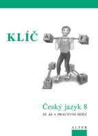 8.ročník Český jazyk Klíč Pracovní sešit III.díl Pracovní sešit
