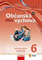 6.ročník Občanská výchova Hybridní učebnice Nová generace