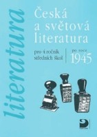 Český jazyk Česká a světová literatura Pro 4.ročník středních škol