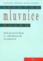 Český jazyk Stručná mluvnice česká Mluvnická a slohová cvičení