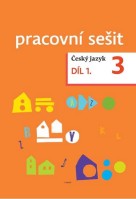 3.ročník Český jazyk Pracovní sešit díl 1.