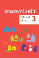 3.ročník Český jazyk Pracovní sešit díl 2.
