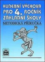 4.ročník Hudební výchova Příručka pro učitele
