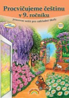 9.ročník Český jazyk Procvičujeme češtinu Pracovní sešit