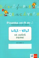 1.ročník Český jazyk Lili a Vili ve světě psaní Písanka od A do Z