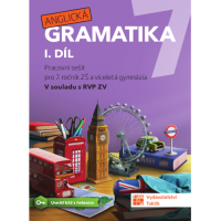7.ročník Anglický jazyk Anglická gramatika I.díl Pracovní sešit