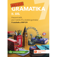 7.ročník Anglický jazyk Anglická gramatika II.díl Pracovní sešit