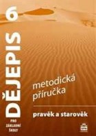 6.ročník Dějepis Pravěk a starověk Metodická příručka