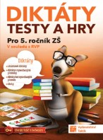 5.ročník Český jazyk Diktáty, testy a hry Pracovní sešit