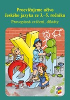 3.-5.ročník Český jazyk Procvičujeme učivo českého jazyka Pracovní sešit