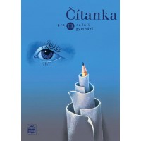 Český jazyk Čítanka pro III.ročník gymnázií